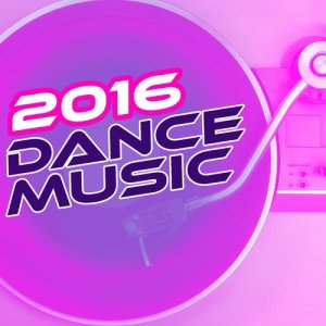 อัลบัม 2016: Dance Music ศิลปิน 2015 Dance Music