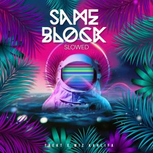 Album Same Block (Slowed) (feat. Wiz Khalifa) (Explicit) from Wiz Khalifa