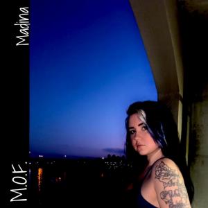 ดาวน์โหลดและฟังเพลง M.O.F. พร้อมเนื้อเพลงจาก Madina