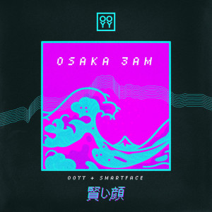 Listen to Osaka 3AM (Single Version) song with lyrics from Ooyy