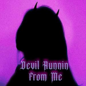 Devil Runnin From Me (feat. Carter Tomorrow) (Explicit)