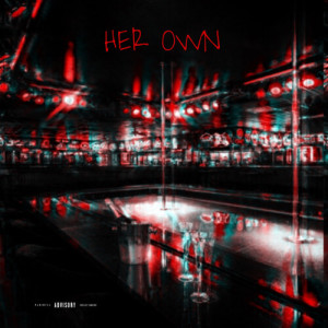 Listen to Her Own (Explicit) song with lyrics from Bookbag Boonie