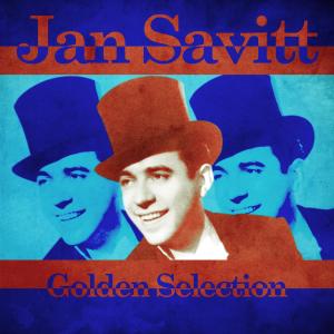Jan Savitt的專輯Golden Selection (Remastered)