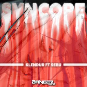 ดาวน์โหลดและฟังเพลง Syncope (Sebu Remix|Explicit) พร้อมเนื้อเพลงจาก Klendur