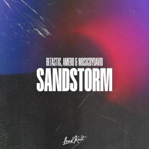 Listen to Sandstorm (Sped Up Version) song with lyrics from BETASTIC