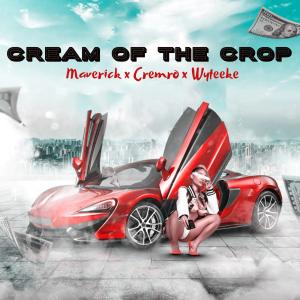 收聽MaverickCTP的Cream of the crop (feat. Cremro & Wyteeke) (Explicit) (feat. Cremro & Wyteeke|Explicit)歌詞歌曲