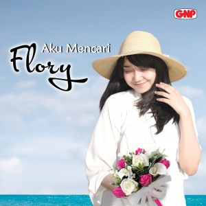 Dengarkan Aku Mencari lagu dari FloRy dengan lirik