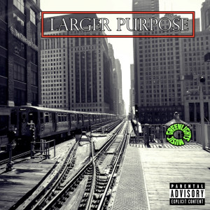 Listen to Larger Purpose (Explicit) song with lyrics from Greenlights Music