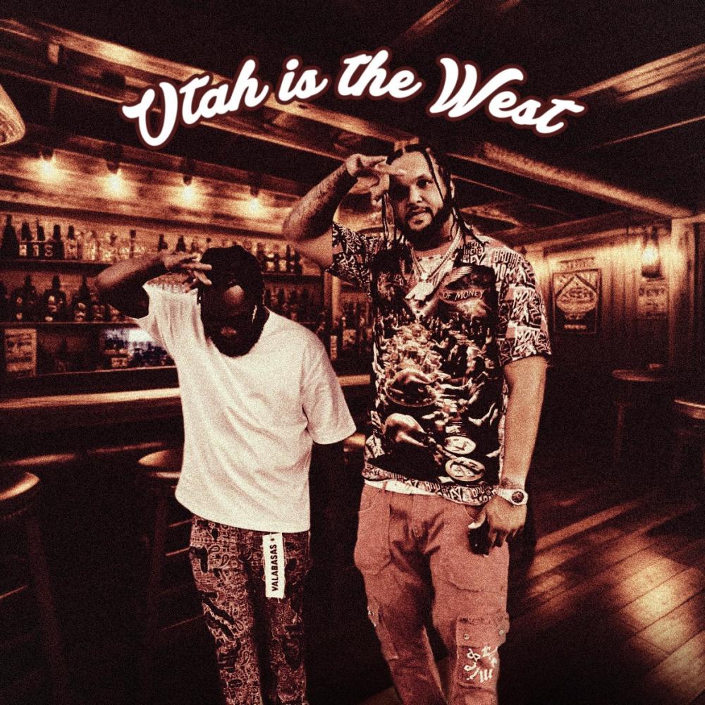 Utah Is The West (feat. YG Hootie) (Explicit)