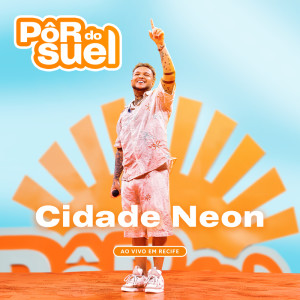 Suel的專輯Cidade Neon (Ao Vivo)