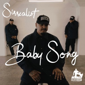 收聽Sirrealist的Baby Song (Explicit)歌詞歌曲