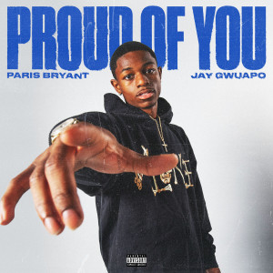 Album Proud Of You (Explicit) oleh Jay Gwuapo