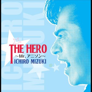 Album The Hero -Mr.Anison- from 水木一郎
