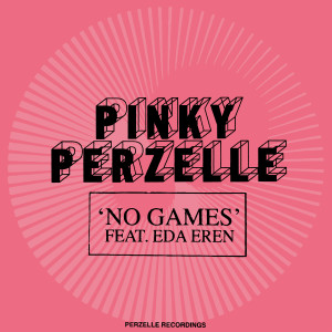 Pinky Perzelle的專輯No Games