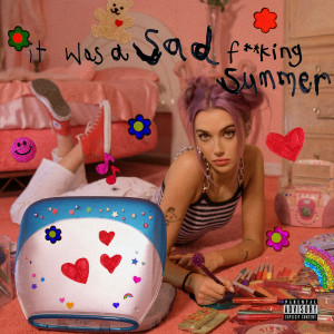 Olivia O'Brien的專輯It Was A Sad Fucking Summer