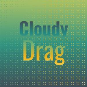 อัลบัม Cloudy Drag ศิลปิน Various