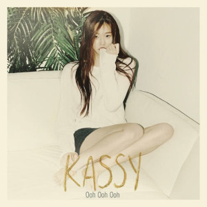 อัลบัม Ooh Ooh Ooh ศิลปิน Kassy