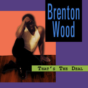 ดาวน์โหลดและฟังเพลง That's The Deal พร้อมเนื้อเพลงจาก Brenton Wood