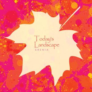 Erenia的专辑Today's Landscape