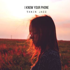 Tanin Jazz的專輯I Know Your Phone