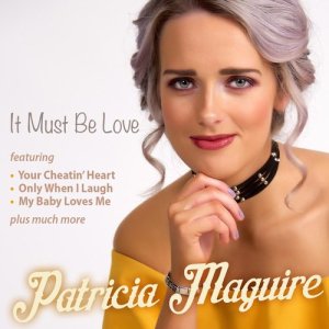 收聽Patricia Maguire的It Must Be Love (其他)歌詞歌曲