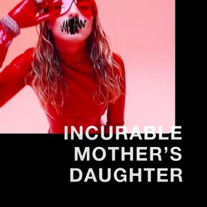 Listen to INCURABLE MOTHER'S DAUGHTER. (Explicit) song with lyrics from Zara Blake