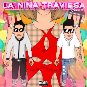Album La Niña Traviesa (Remix) [Explicit] from Einar Weez