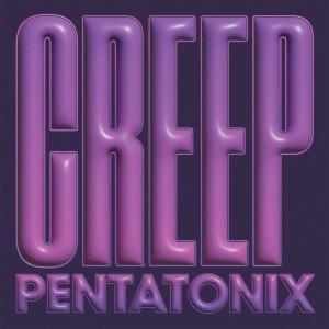 收聽Pentatonix的Creep歌詞歌曲