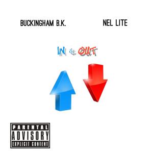 收聽BUCKINGHAM B.K.的IN&OUT (feat. Nel Lite) (Explicit)歌詞歌曲