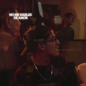 CrissRoy的專輯No me hables de amor (feat. Lucka Trap)