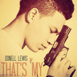 收聽Donell Lewis的That's My歌詞歌曲