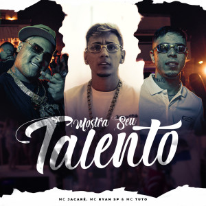 收聽Mc Jacare的Mostra Seu Talento (Explicit)歌詞歌曲