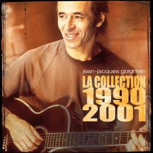 อัลบัม La collection 1990 - 2001 ศิลปิน Jean-Jacques Goldman