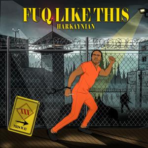 ดาวน์โหลดและฟังเพลง Fuq Like This (Radio Edit) พร้อมเนื้อเพลงจาก Harkaynian