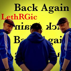 Lethrgic的專輯Back Again (Explicit)