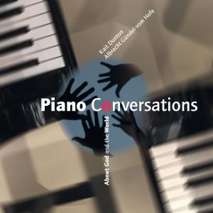 Album Piano Conversations - About God and the World from Albrecht Guendel-vom Hofe