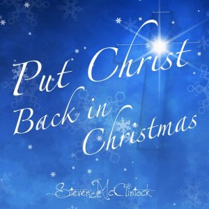 收聽Steven McClintock的Put Christ Back in Christmas歌詞歌曲