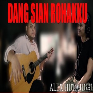 Album Dang Sian Rohakku Acoustic oleh Alex Hutajulu