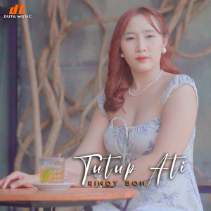 收听Rindy BOH的Tutup Ati歌词歌曲