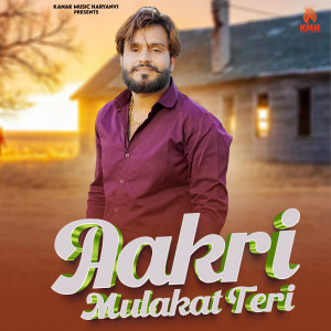 Listen to Aakri Mulakat Teri song with lyrics from Akash Bhamla
