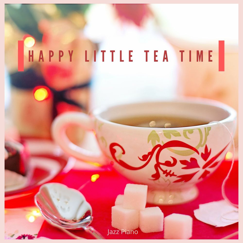 Ballad for Happy Tea Time