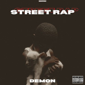 收聽Demon的STREET RAP歌詞歌曲