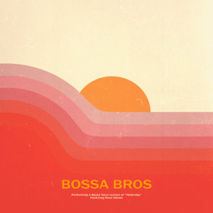 Bossa Bros的專輯Yesterday