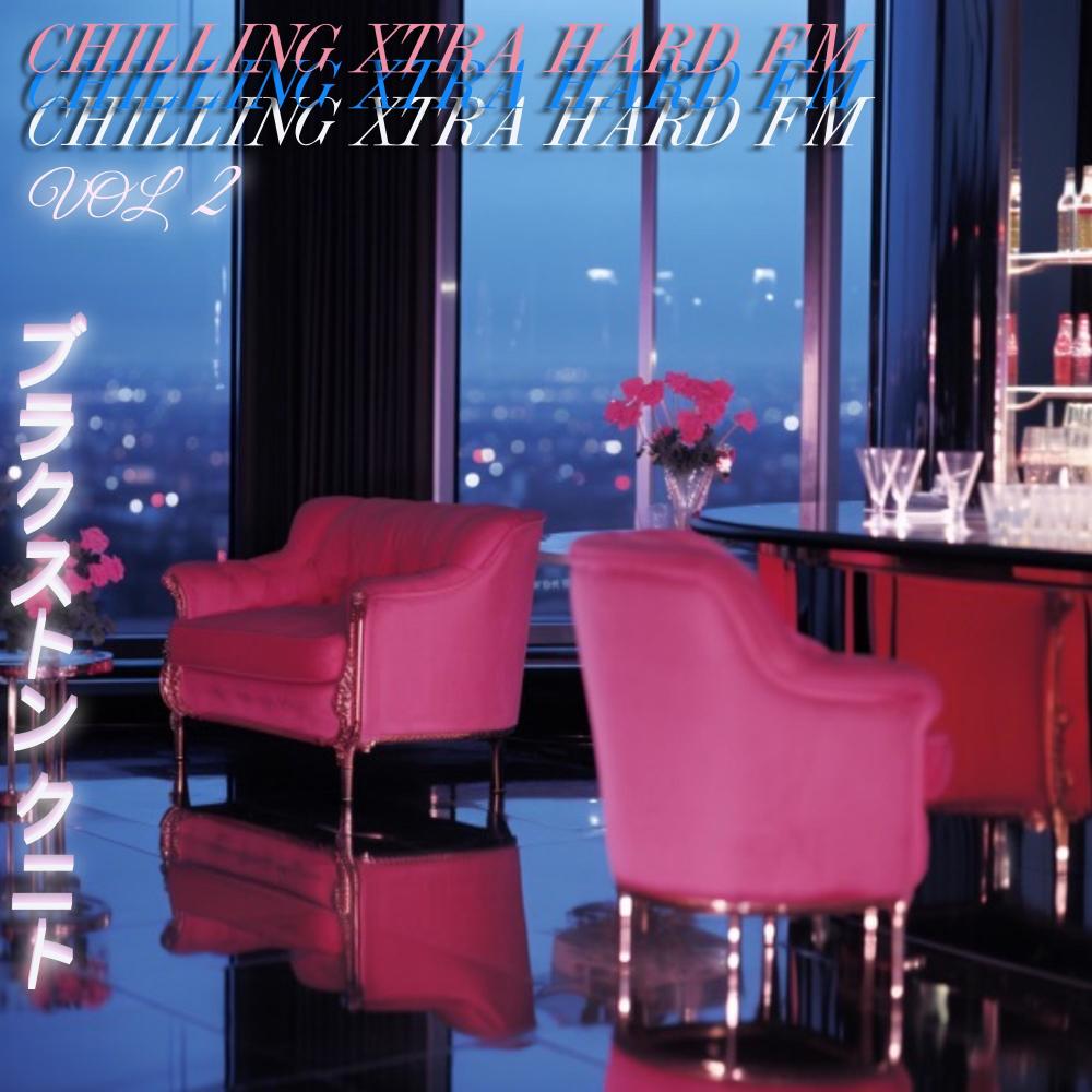 Chilling Xtra Hard FM Vol. 2