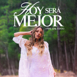 อัลบัม Hoy Será Mejor ศิลปิน Manu Dal Santo