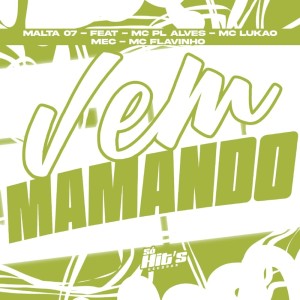 Vem Mamando (Explicit) dari MALTA 07