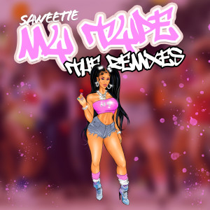 收聽Saweetie的My Type (feat. French Montana, Wale & Tiwa Savage) (Remix) (Explicit) (Remix|Explicit)歌詞歌曲