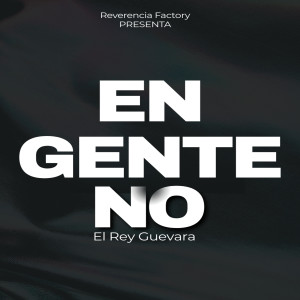 收聽El Rey Guevara的En Gente No (Explicit)歌詞歌曲