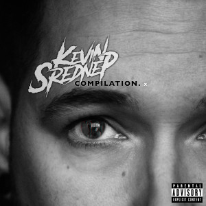 Album Compilation X (Explicit) from Kevin Srednep