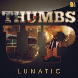 Album Thumbs UP (Explicit) from Lunatic